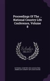 Proceedings of the ... National Country Life Conference, Volume 8