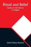 Ritual and belief; Studies in the history of religion