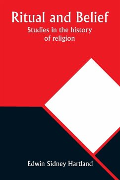 Ritual and belief; Studies in the history of religion - Hartland, Edwin Sidney