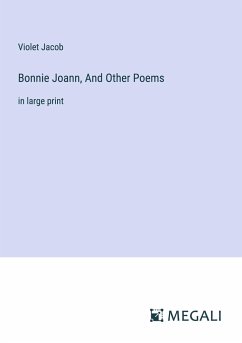 Bonnie Joann, And Other Poems - Jacob, Violet