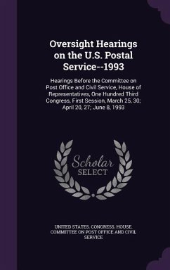 Oversight Hearings on the U.S. Postal Service--1993: Hearings Before the Committee on Post Office and Civil Service, House of Representatives, One Hun