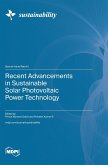 Recent Advancements in Sustainable Solar Photovoltaic Power Technology