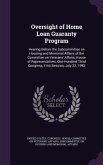 Oversight of Home Loan Guaranty Program: Hearing Before the Subcommittee on Housing and Memorial Affairs of the Committee on Veterans' Affairs, House