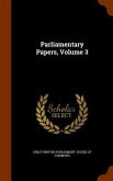 Parliamentary Papers, Volume 3