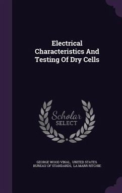 Electrical Characteristics and Testing of Dry Cells - Vinal, George Wood