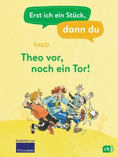 Theo vor, noch ein Tor! / Erst ich ein Stück, dann du Bd.49 (eBook, ePUB) - Thilo