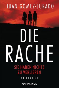 Die Rache - Sie haben nichts zu verlieren (eBook, ePUB) - Gómez-Jurado, Juan