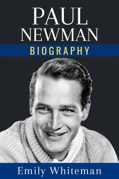 Paul Newman Biography (eBook, ePUB) - Whiteman, Emily