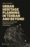 Urban Heritage Planning in Tehran and Beyond (eBook, PDF)