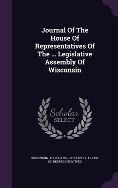 Cover Journal Of The House Of Representatives Of The ... Legislative Assembly Of Wisconsin