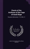 Precis of the Archives of the Cape of Good Hope: Requesten (Memorials), 1715-1806. 5 V