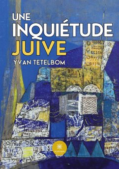 Une inquiétude juive - Yvan Tetelbom