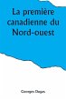 La première canadienne du Nord-ouest - Bild 1