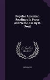 Popular American Readings In Prose And Verse, Ed. By R. Ford