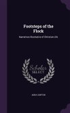 Footsteps of the Flock: Narratives Illustrative of Christian Life