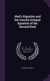 Abel's Equation and the Cauchy Integral Equation of the Second Kind
