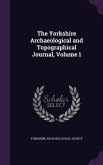 The Yorkshire Archaeological and Topographical Journal, Volume 1