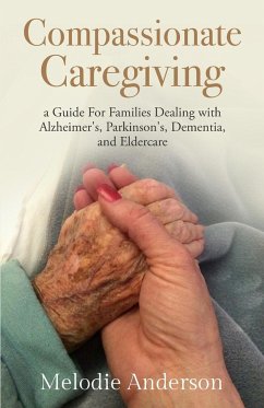 Compassionate Caregiving - Anderson, Melodie