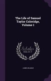 The Life of Samuel Taylor Coleridge, Volume 1