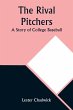 The Rival Pitchers - Bild 1