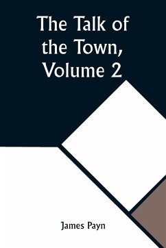 The Talk of the Town, Volume 2 - Payn, James