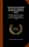 Geschichte Der Königlich Preussischen Akademie Der Wissenschaften Zu Berlin: Bd. Gesammtregister Über Die in Den Schriften Der Akademie Von 1700-1899