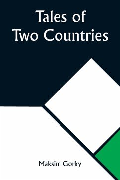 Tales of Two Countries - Gorky, Maksim