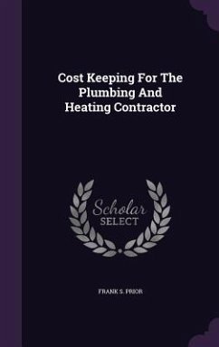 Cover Cost Keeping for the Plumbing and Heating Contractor
