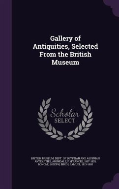 Gallery of Antiquities, Selected From the British Museum - Arundale, F.; Bonomi, Joseph