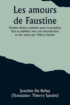 Les amours de Faustine - Bellay, Joachim Du