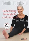 Lebenslang beweglich und kraftvoll mit Tigerfeeling (eBook, ePUB)