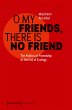 O My Friends, There is No Friend... - Bild 1