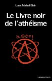 Le livre noir de l'athéisme (eBook, ePUB)