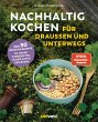 Nachhaltig Kochen für draußen und... - Bild 1