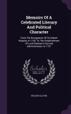 Memoirs of a Celebrated Literary and Political Character: From the Resignation of Sir Robert Walpole, in 1742, to the Establishment of Lord Chatham's