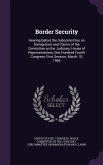 Border Security: Hearing Before the Subcommittee on Immigration and Claims of the Committee on the Judiciary, House of Representatives,