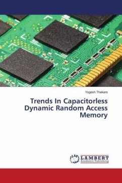 Trends In Capacitorless Dynamic Random Access Memory - Thakare, Yogesh