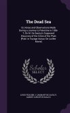 The Dead Sea: Or, Notes and Observations Made During a Journey to Palestine in 1856-7, on M. de Saulcy's Supposed Discovery of the C