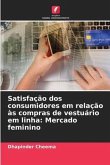 Satisfação dos consumidores em relação às compras de vestuário em linha: Mercado feminino