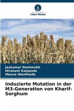 Induzierte Mutation in der M3-Generation von Kharif-Sorghum - Deshmukh, Jaykumar;Kalpande, Hirakant;Wankhade, Meena