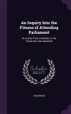 An Inquiry Into the Fitness of Attending Parliament