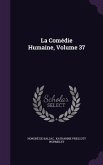 La Comedie Humaine, Volume 37