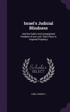 Israel's Judicial Blindness - Lord, Joseph