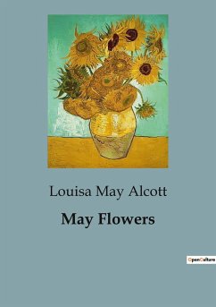 May Flowers - Alcott, Louisa May