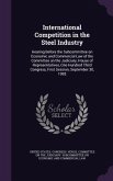 International Competition in the Steel Industry: Hearing Before the Subcommittee on Economic and Commercial Law of the Committee on the Judiciary, Hou