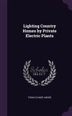 Lighting Country Homes by Private Electric Plants