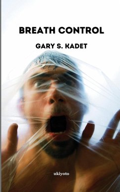 Breath Control - Gary S. Kadet
