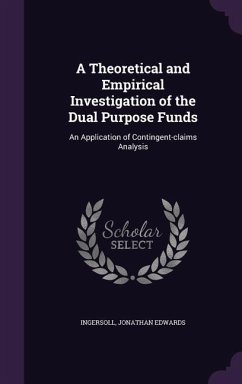 A Theoretical and Empirical Investigation of the Dual Purpose Funds: An Application of Contingent-Claims Analysis - Ingersoll, Jonathan Edwards