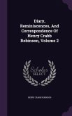 Diary, Reminiscences, and Correspondence of Henry Crabb Robinson, Volume 2