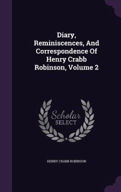 Diary, Reminiscences, and Correspondence of Henry Crabb Robinson, Volume 2 - Robinson, Henry Crabb